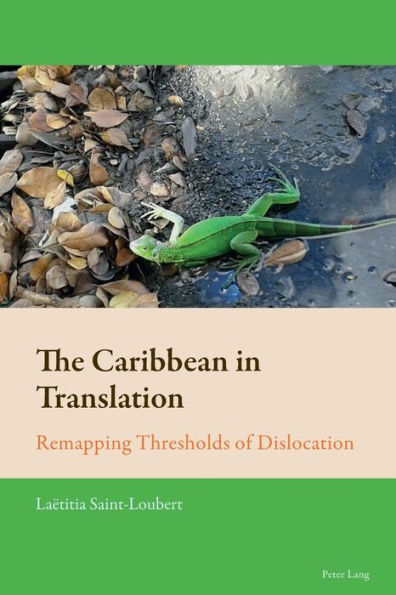 The Caribbean in Translation: Remapping Thresholds of Dislocation