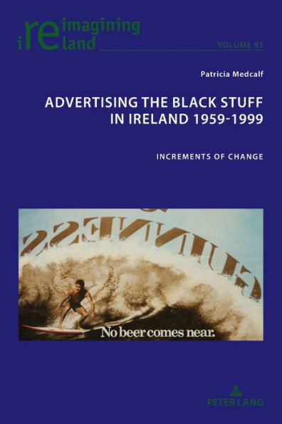 Advertising the Black Stuff in Ireland 1959-1999: Increments of change