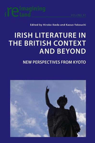 Irish Literature in the British Context and Beyond: 21st Century Perspectives from Kyoto