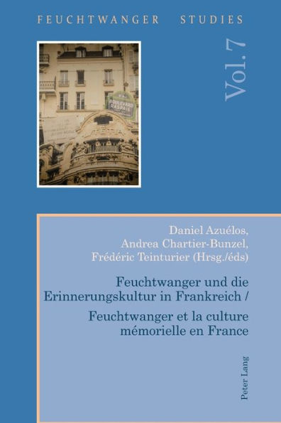 Feuchtwanger und die Erinnerungskultur in Frankreich / Feuchtwanger et la culture mémorielle en France