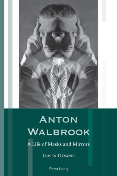 Anton Walbrook: A Life of Masks and Mirrors