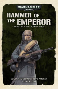 Ebooks en espanol free download Hammer of the Emperor (English Edition) by Steve Lyons, Steve Parker, Lucien Soulban