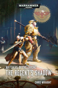 English audio books free download mp3 Watchers of the Throne: The Regent's Shadow English version by Chris Wraight 9781789991864 DJVU iBook MOBI