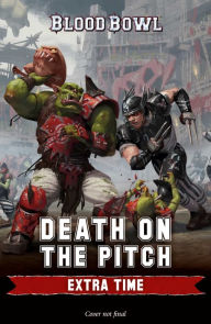 Title: Death on the Pitch: Extra Time, Author: Guy Haley