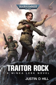 Title: Traitor Rock, Author: Justin D Hill