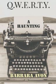 Title: Qwerty: A Haunting, Author: Barbara Avon
