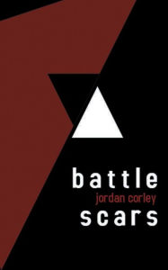 Title: battle scars, Author: Jordan Corley