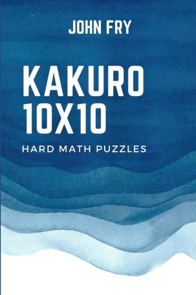 Kakuro 10x10: Hard Math Puzzles