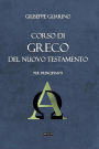 Corso di greco del Nuovo Testamento: per principianti