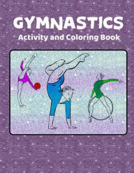 Title: Gymnastics Activity and Coloring Book: Original Art Line Drawings for Coloring and Activity Pages for Girls, Author: Designs by David