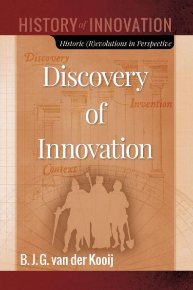 Discovery of Innovation: Historic (R)evolutions in Perspective