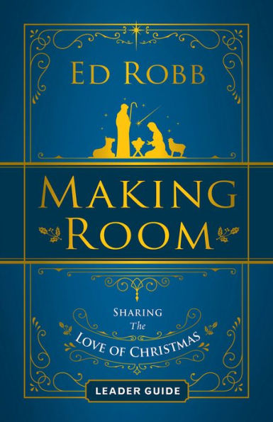 Making Room Leader Guide: Sharing the Love of Christmas