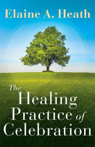 Ebook kindle format free download The Healing Practice of Celebration  9781791007386