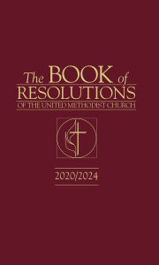 Title: The Book of Resolutions of The United Methodist Church 2020/2024, Author: United Methodist Publishing House