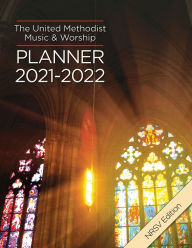 Title: The United Methodist Music & Worship Planner 2021-2022 NRSV Edition, Author: David L. Bone