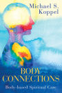 Body Connections: Body-based Spiritual Care