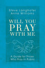 Will You Pray with Me: A Guide for Those Who Pray in Public