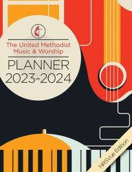 Title: The United Methodist Music & Worship Planner 2023-2024 NRSVue Edition, Author: Mary Scifres