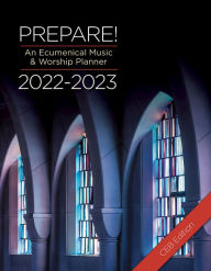 Title: Prepare! 2022-2023 CEB Edition: An Ecumenical Music & Worship Planner, Author: David L. Bone