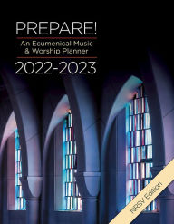 Title: Prepare! 2022-2023 NRSV Edition: An Ecumenical Music & Worship Planner, Author: David L. Bone