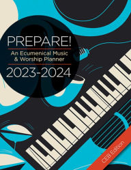 Title: Prepare! 2023-2024 NRSVue Edition: An Ecumenical Music & Worship Planner, Author: David L. Bone