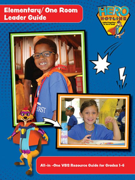 Vacation Bible School (VBS) Hero Hotline Elementary/One Room VBS Leader: Called together to serve God!