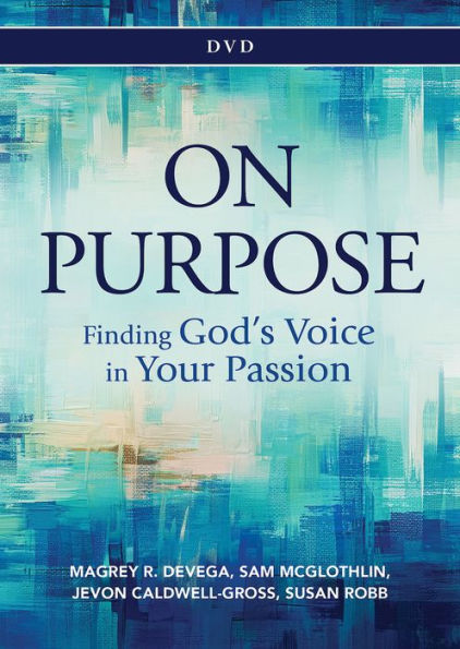 On Purpose DVD: Finding God's Voice in Your Passion