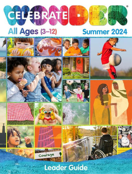 Celebrate Wonder All Ages Summer 2024 Leader Guide: Includes One Room Sunday School®