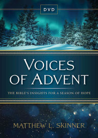 Title: Voices of Advent DVD: The Bible's Insights for a Season of Hope, Author: Matthew L. Skinner