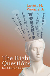 Free e-book text download The Right Questions for Church Leaders 9781791037017 by Lovett H Weems PDB iBook English version