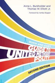 Ebook forums free downloads The Quick and Easy Guide to United Methodist Polity Second Edition by Thomas W. Elliott, Jr., Anne L. Burkholder  English version
