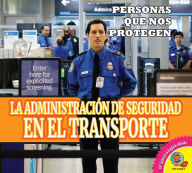 Title: La Administración de Seguridad en el Transporte, Author: Ruth Daly