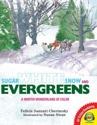 Title: Sugar White Snow and Evergreens, Author: Felicia Sanzari Chernesky
