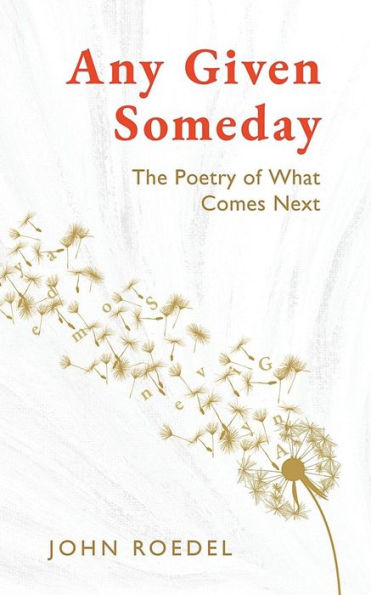 Any Given Someday: The Poetry of What Comes Next