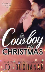 Title: A Cowboy for Christmas, Author: Lexi Buchanan
