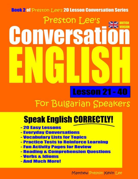 Preston Lee's Conversation English For Bulgarian Speakers Lesson 21 - 40 (British Version)