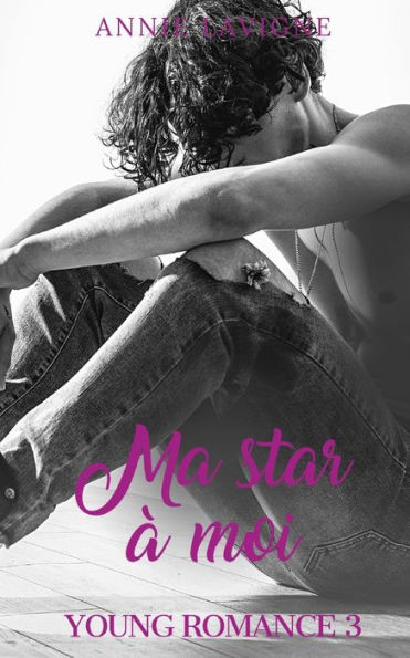 Ma star à moi (Young Romance, tome 3)
