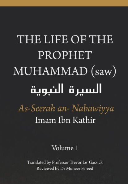 The Life of the Prophet Muhammad (saw) - Volume - As Seerah An Nabawiyya