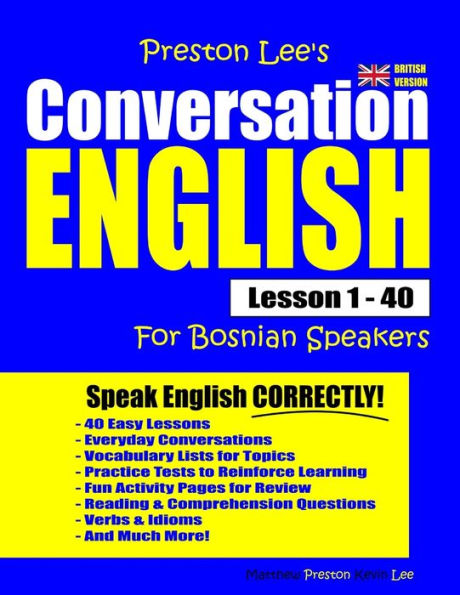 Preston Lee's Conversation English For Bosnian Speakers Lesson 1 - 40 (British Version)