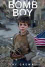 BOMB BOY: A Novel