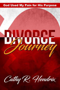 Title: Divorce Journey, Author: Hendrix R Cathy