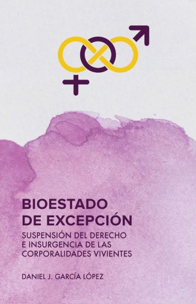 Bioestado de excepciï¿½n: Suspensiï¿½n del derecho e insurgencia de las corporalidades vivientes