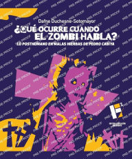 Title: ï¿½Quï¿½ ocurre cuando el zombi habla?: lo posthumano en Malas hierbas de Pedro Cabiya, Author: Dafne Duchesne-Sotomayor