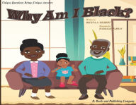 Download books to iphone free Why Am I Black? by Regina A. Dilbert