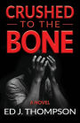 Crushed to the Bone