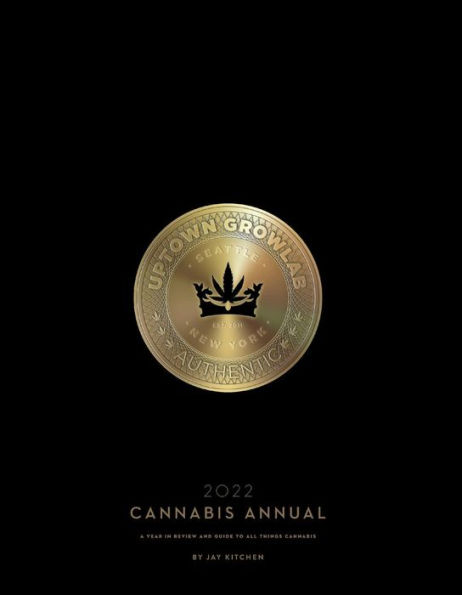 Cannabis Annual 2022: A Year in Review and Guide to All Things Cannabis