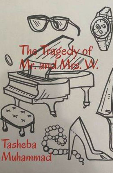 The Tragedy of Mr. and Mrs. W.
