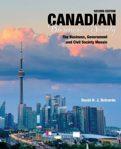 Canadian Business and Society - The Business, Government and Civil Society Mosaic / Edition 2