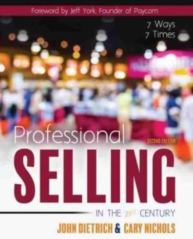 Professional Selling in the 21st Century: 7 Ways, 7 Times...