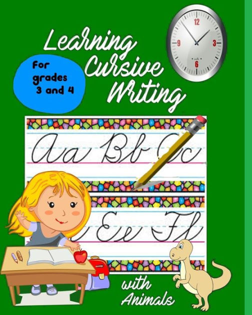 Learning Cursive Writing with Animals: For Grades 3 and 4 by Bremner ...